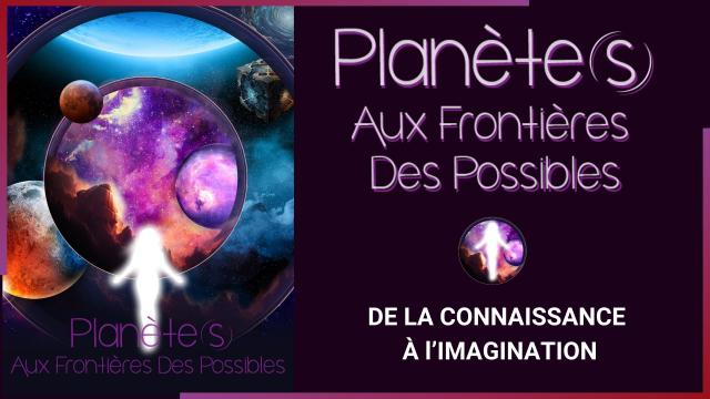 DIAPOSITIVE - PLANETE(S) AUX FRONTIERES DES POSSIBLES - SITE.jpg